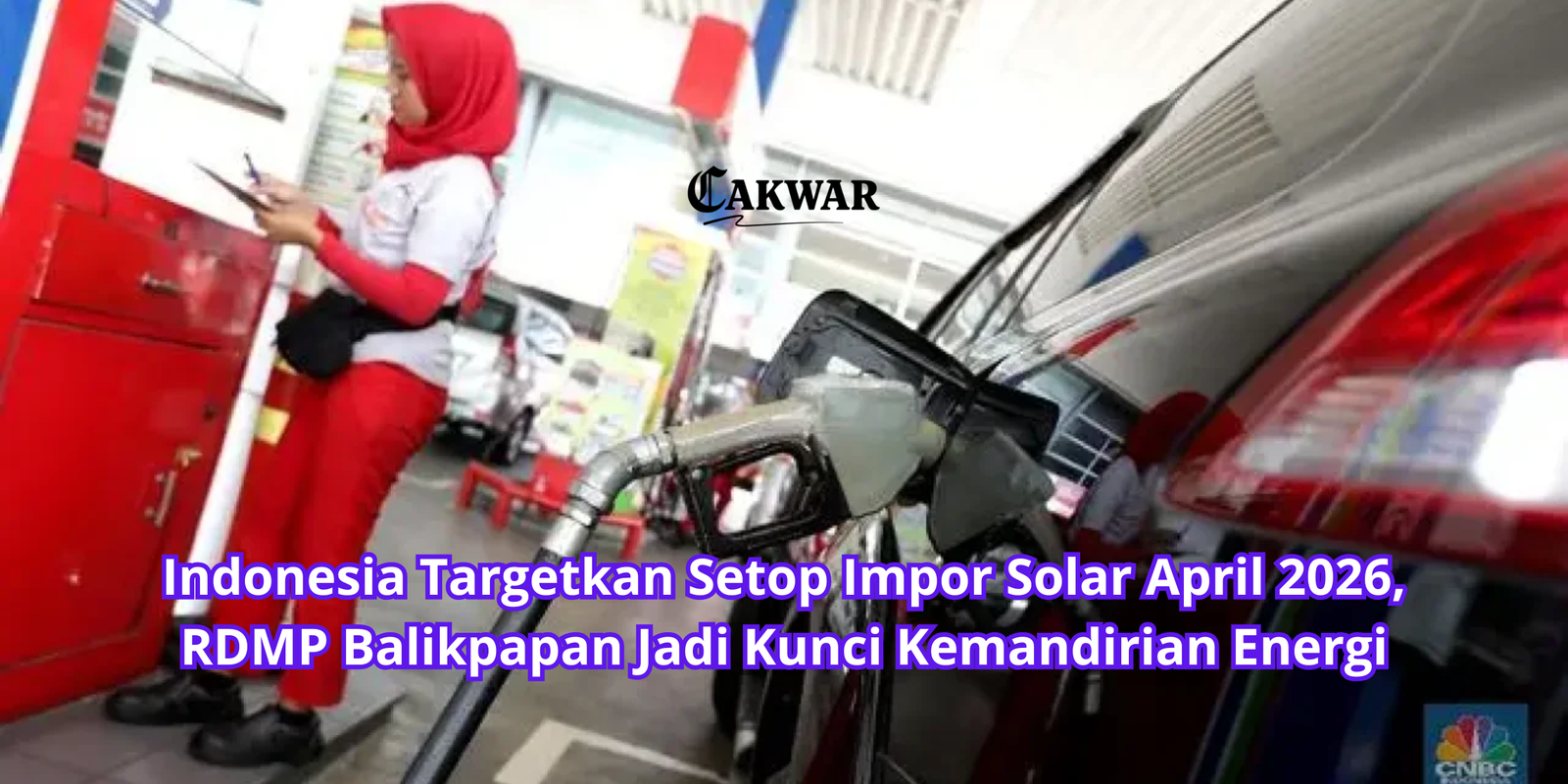 Indonesia Targetkan Setop Impor Solar April 2026, RDMP Balikpapan Jadi Kunci Kemandirian Energi