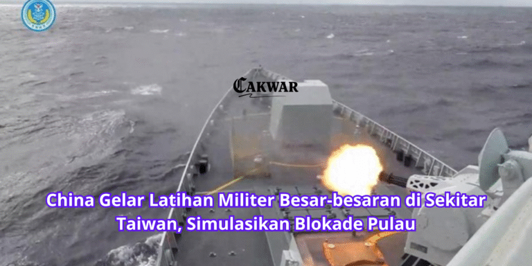 China Gelar Latihan Militer Besar-besaran di Sekitar Taiwan, Simulasikan Blokade Pulau