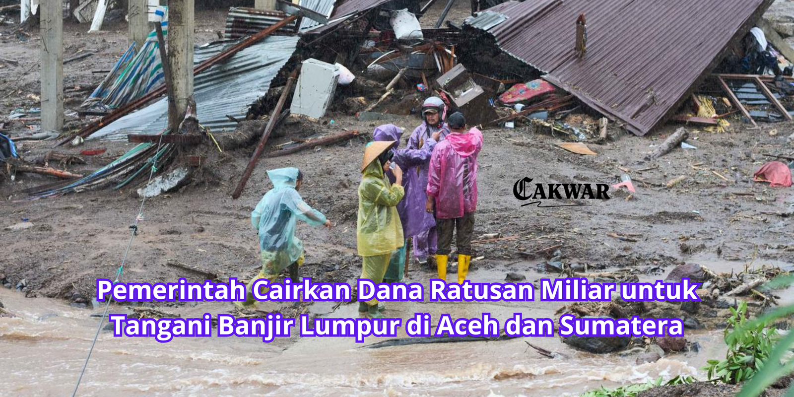 Pemerintah Cairkan Dana Ratusan Miliar untuk Tangani Banjir Lumpur di Aceh dan Sumatera