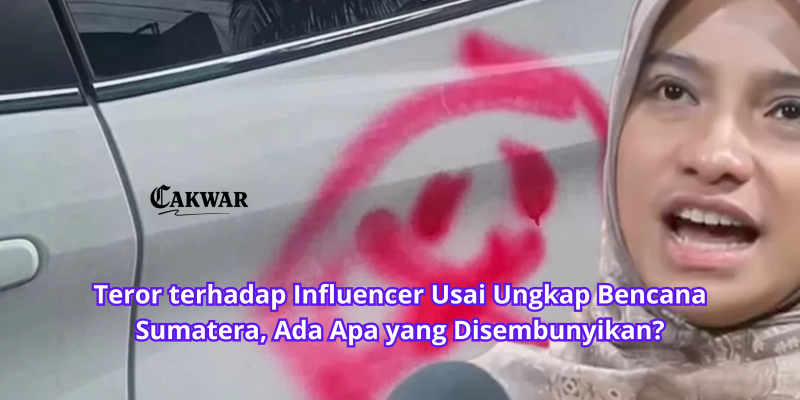 Teror terhadap Influencer Usai Ungkap Bencana Sumatera, Ada Apa yang Disembunyikan?