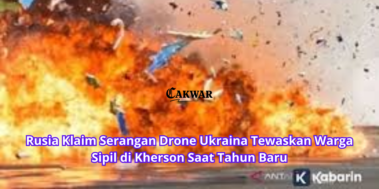 Rusia Klaim Serangan Drone Ukraina Tewaskan Warga Sipil di Kherson Saat Tahun Baru
