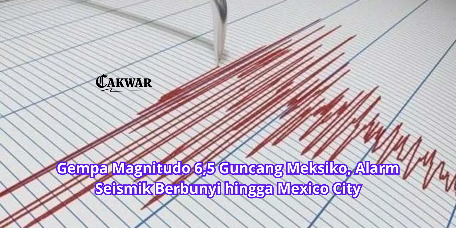 Gempa Magnitudo 6,5 Guncang Meksiko, Alarm Seismik Berbunyi hingga Mexico City