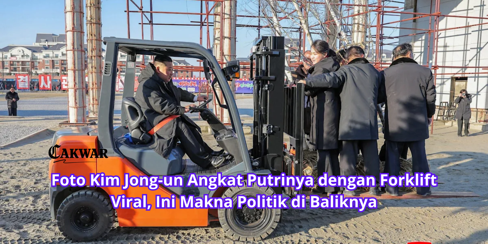 Foto Kim Jong-un Angkat Putrinya dengan Forklift Viral, Ini Makna Politik di Baliknya