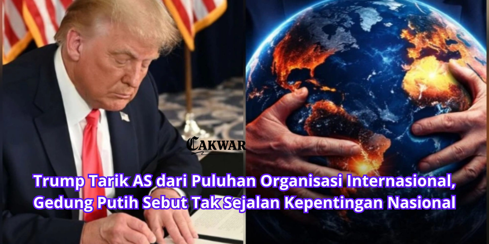 Trump Tarik AS dari Puluhan Organisasi Internasional, Gedung Putih Sebut Tak Sejalan Kepentingan Nasional