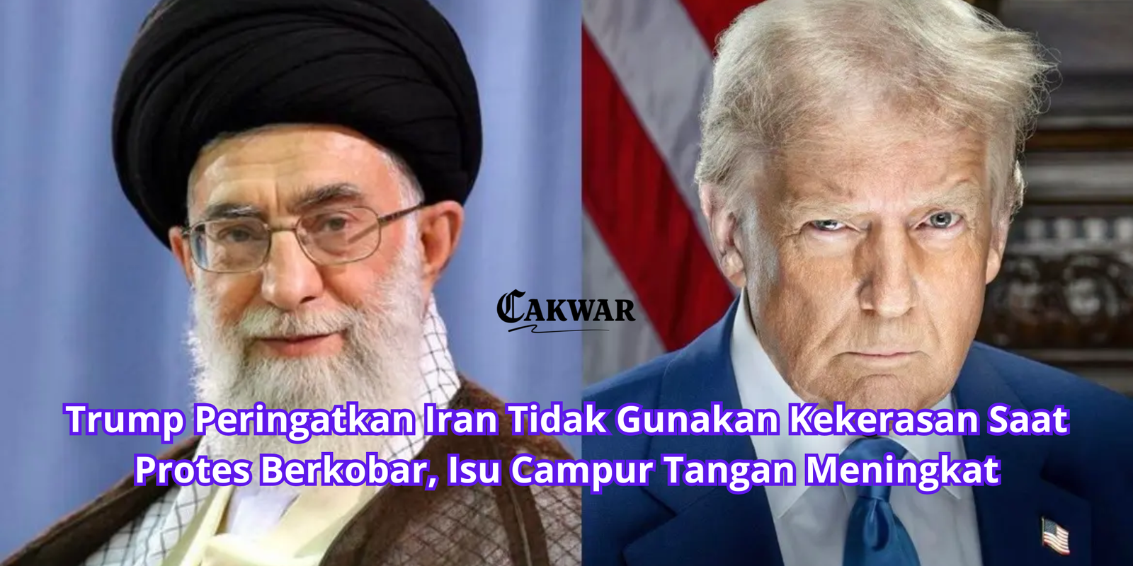 Trump Peringatkan Iran Tidak Gunakan Kekerasan Saat Protes Berkobar, Isu Campur Tangan Meningkat