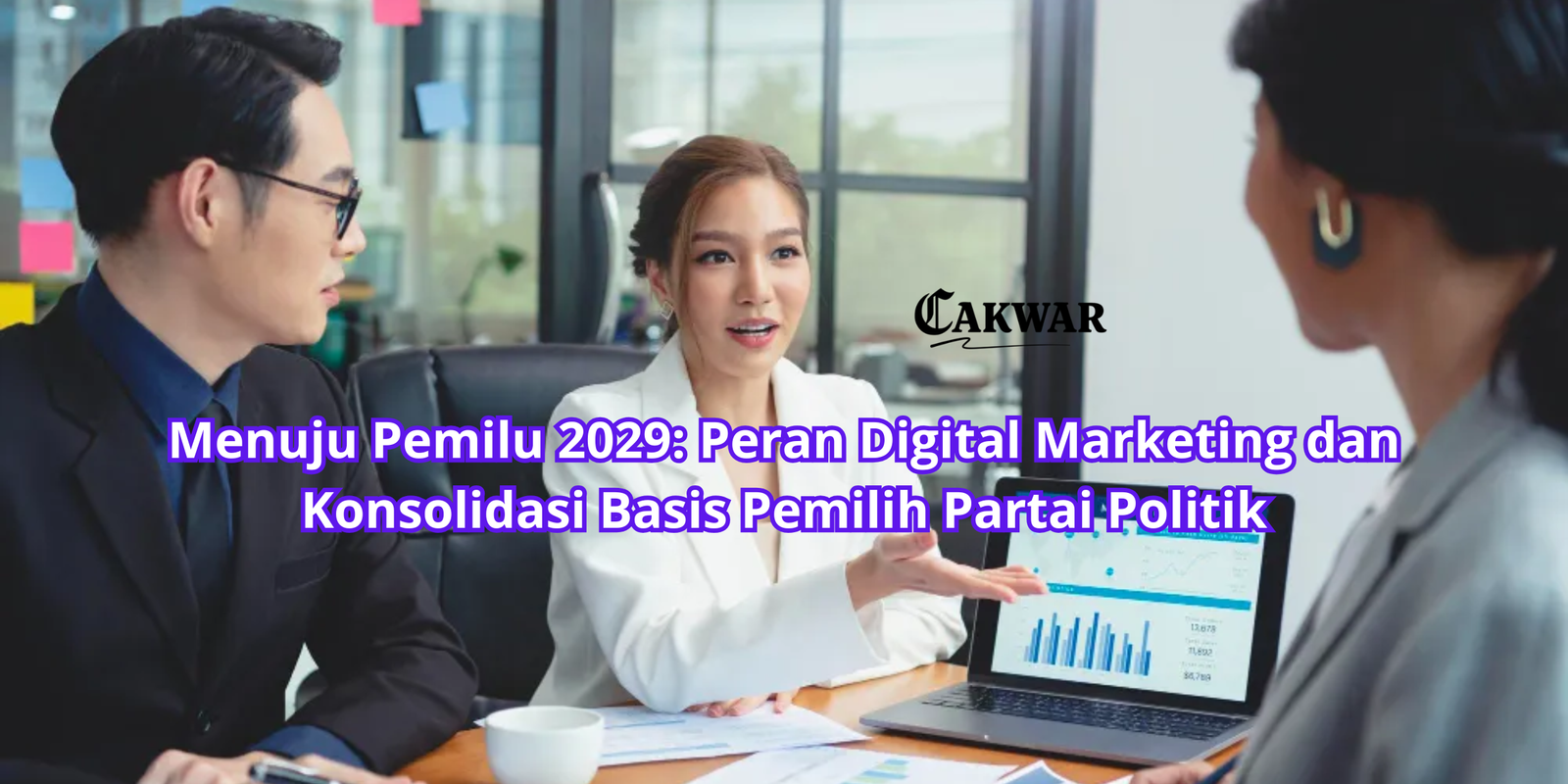 Menuju Pemilu 2029: Peran Digital Marketing dan Konsolidasi Basis Pemilih Partai Politik
