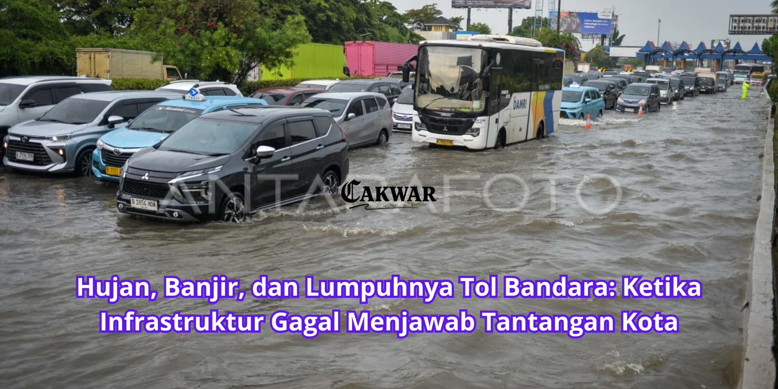 Hujan, Banjir, dan Lumpuhnya Tol Bandara: Ketika Infrastruktur Gagal Menjawab Tantangan Kota