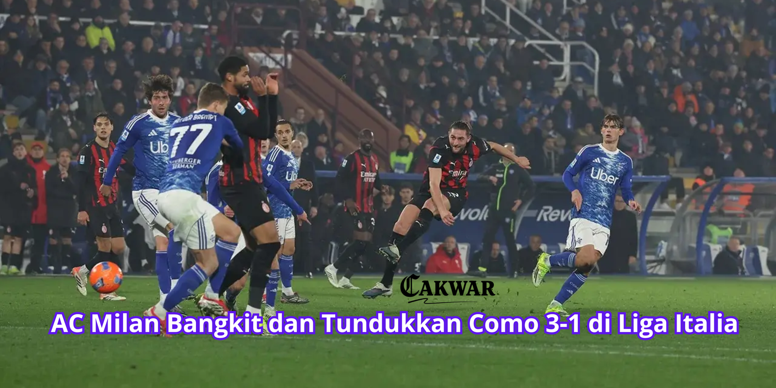 AC Milan Bangkit dan Tundukkan Como 3-1 di Liga Italia