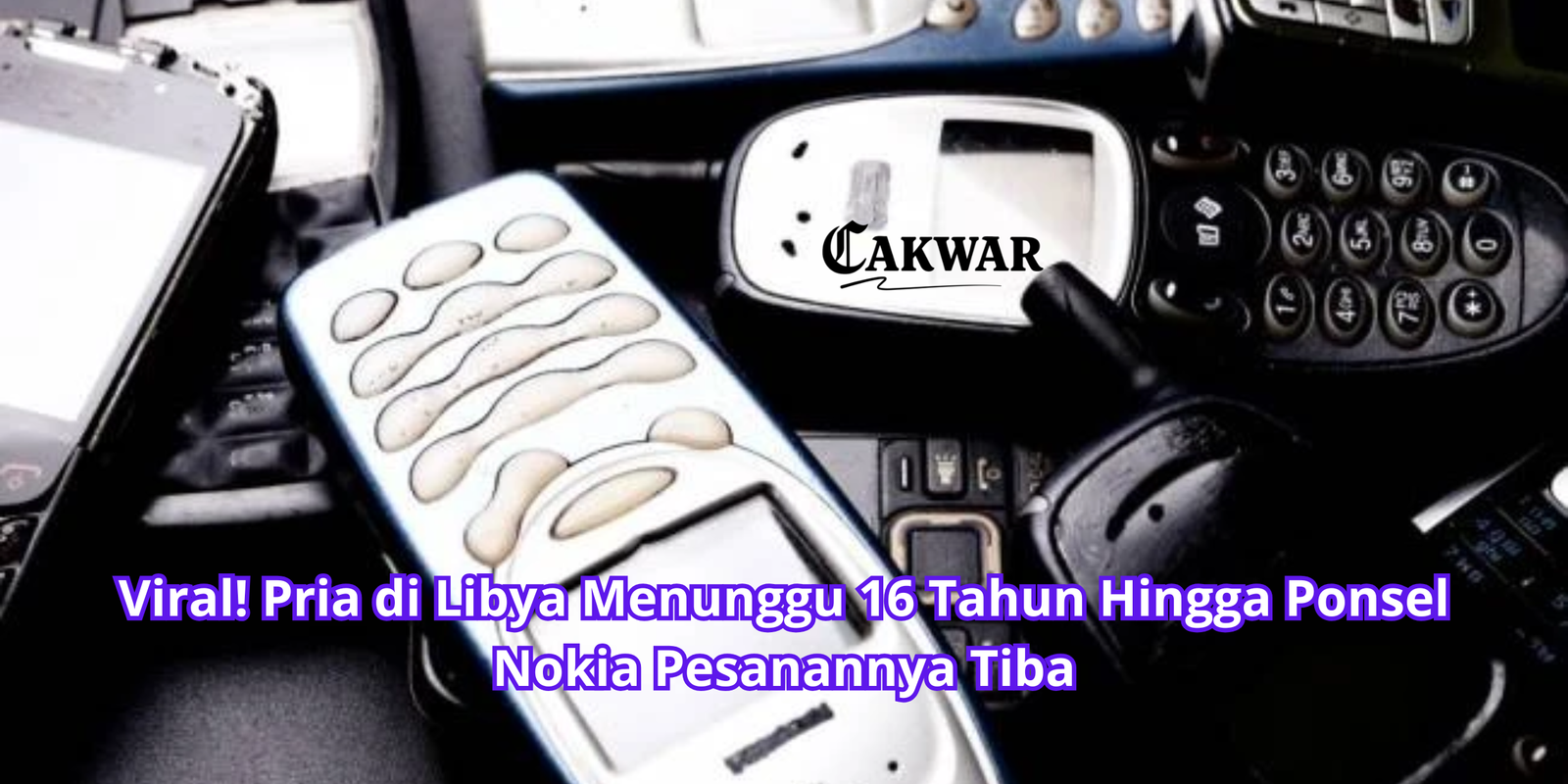 Viral! Pria di Libya Menunggu 16 Tahun Hingga Ponsel Nokia Pesanannya Tiba