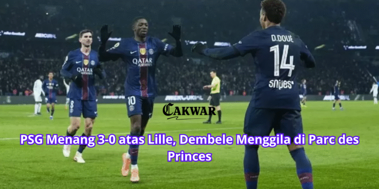 PSG Menang 3-0 atas Lille, Dembele Menggila di Parc des Princes