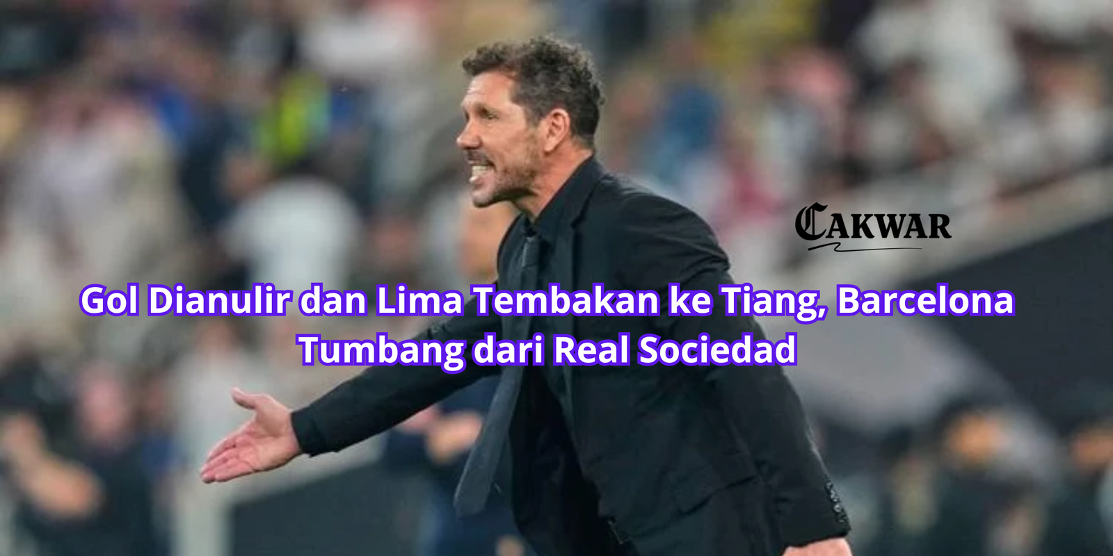 Gol Dianulir dan Lima Tembakan ke Tiang, Barcelona Tumbang dari Real Sociedad