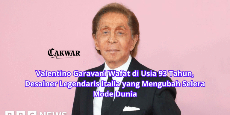 Valentino Garavani Wafat di Usia 93 Tahun, Desainer Legendaris Italia yang Mengubah Selera Mode Dunia