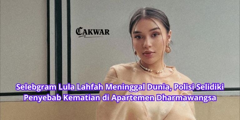 Selebgram Lula Lahfah Meninggal Dunia, Polisi Selidiki Penyebab Kematian di Apartemen Dharmawangsa