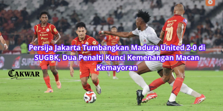 Persija Jakarta Tumbangkan Madura United 2-0 di SUGBK, Dua Penalti Kunci Kemenangan Macan Kemayoran