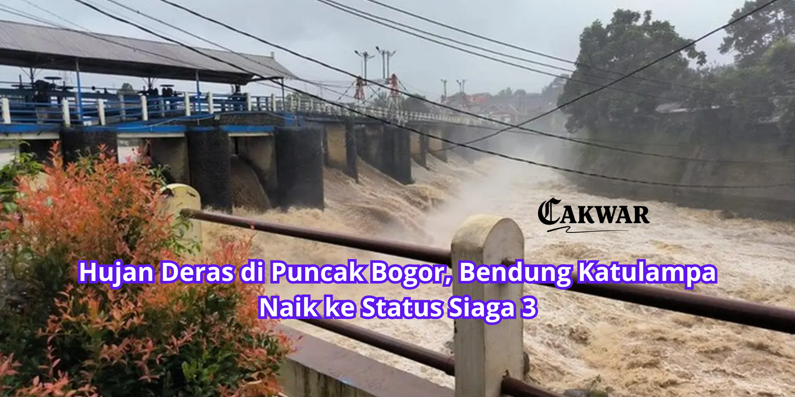 Hujan Deras di Puncak Bogor, Bendung Katulampa Naik ke Status Siaga 3