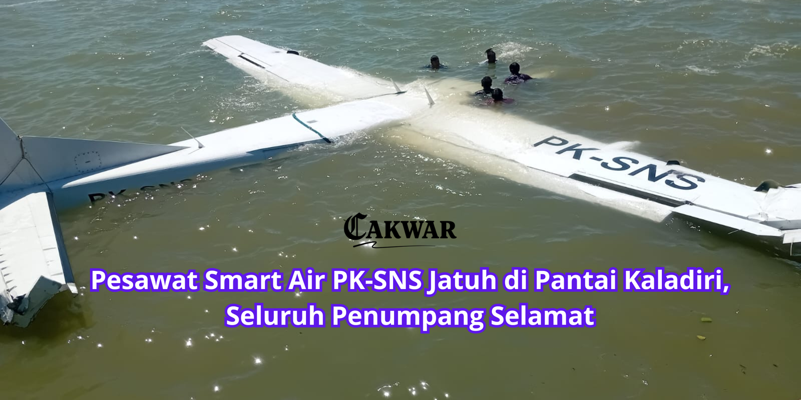Pesawat Smart Air PK-SNS Jatuh di Pantai Kaladiri, Seluruh Penumpang Selamat