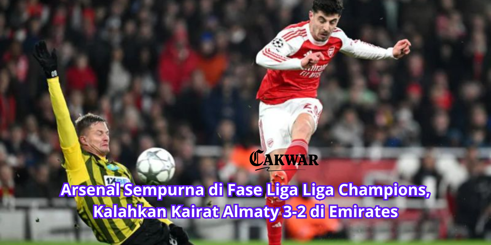 Arsenal Sempurna di Fase Liga Liga Champions, Kalahkan Kairat Almaty 3-2 di Emirates