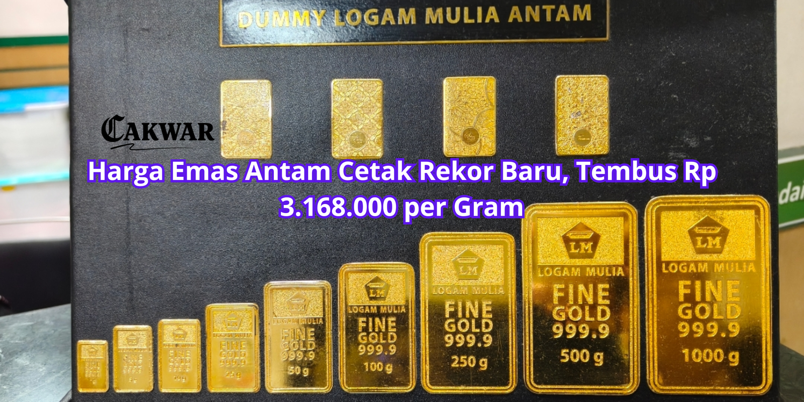Harga Emas Antam Cetak Rekor Baru, Tembus Rp 3.168.000 per Gram