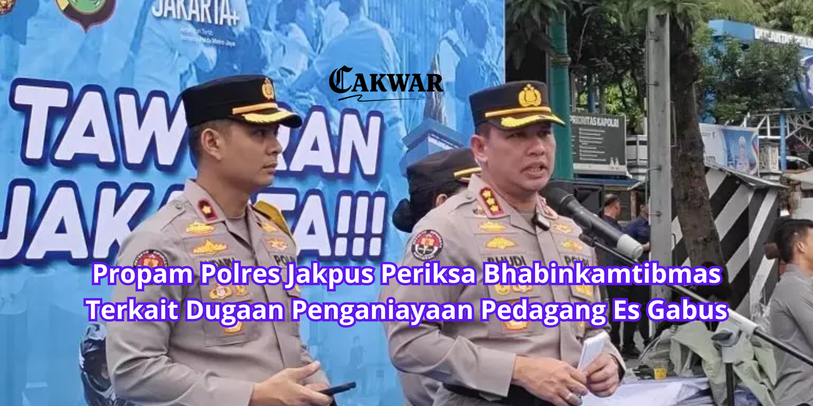 Propam Polres Jakpus Periksa Bhabinkamtibmas Terkait Dugaan Penganiayaan Pedagang Es Gabus