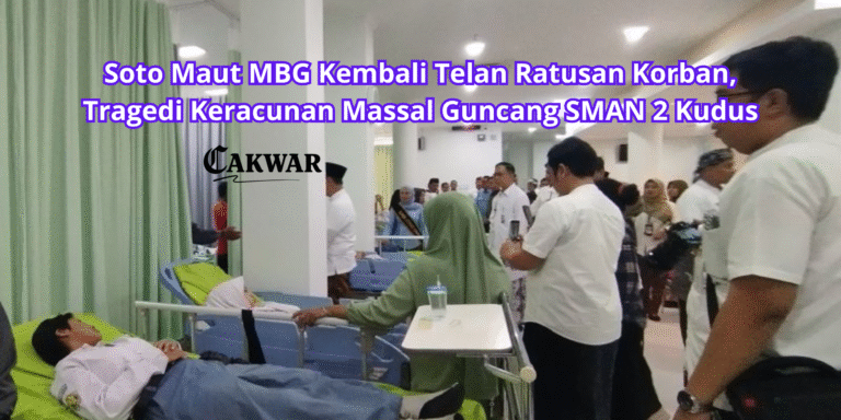 Soto Maut MBG Kembali Telan Ratusan Korban, Tragedi Keracunan Massal Guncang SMAN 2 Kudus