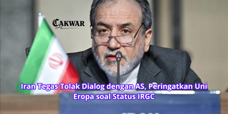 Iran Tegas Tolak Dialog dengan AS, Peringatkan Uni Eropa soal Status IRGC