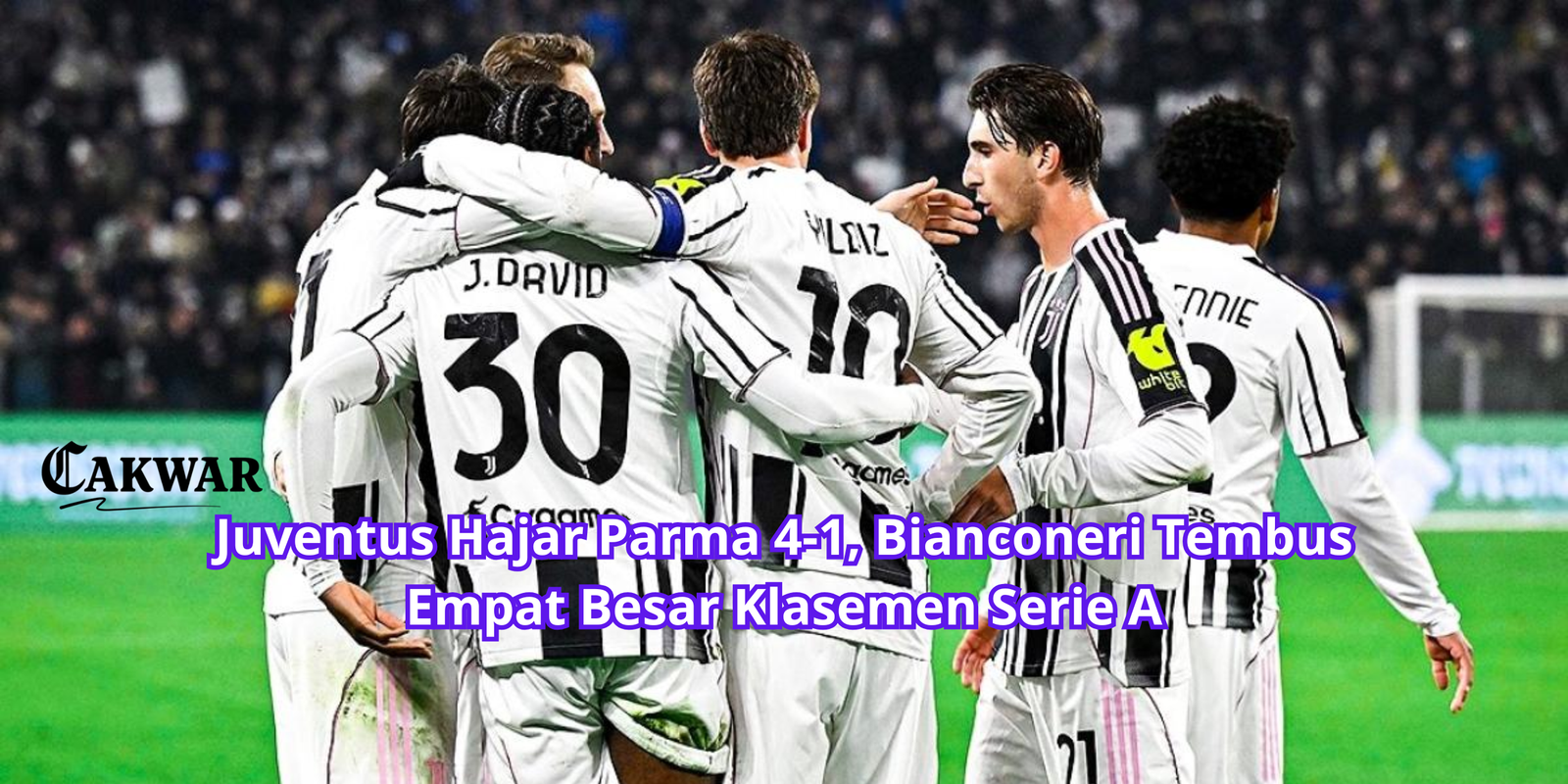 Juventus Hajar Parma 4-1, Bianconeri Tembus Empat Besar Klasemen Serie A