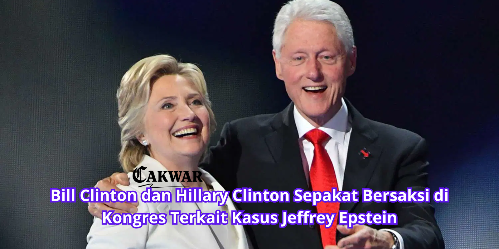 Bill Clinton dan Hillary Clinton Sepakat Bersaksi di Kongres Terkait Kasus Jeffrey Epstein