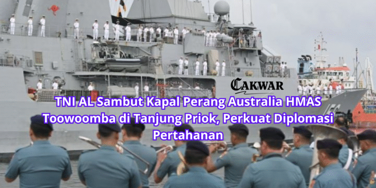 TNI AL Sambut Kapal Perang Australia HMAS Toowoomba di Tanjung Priok, Perkuat Diplomasi Pertahanan