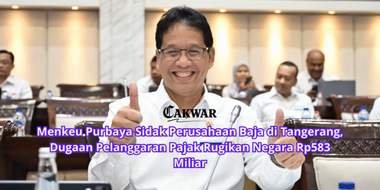 Menkeu Purbaya Sidak Perusahaan Baja di Tangerang, Dugaan Pelanggaran Pajak Rugikan Negara Rp583 Miliar