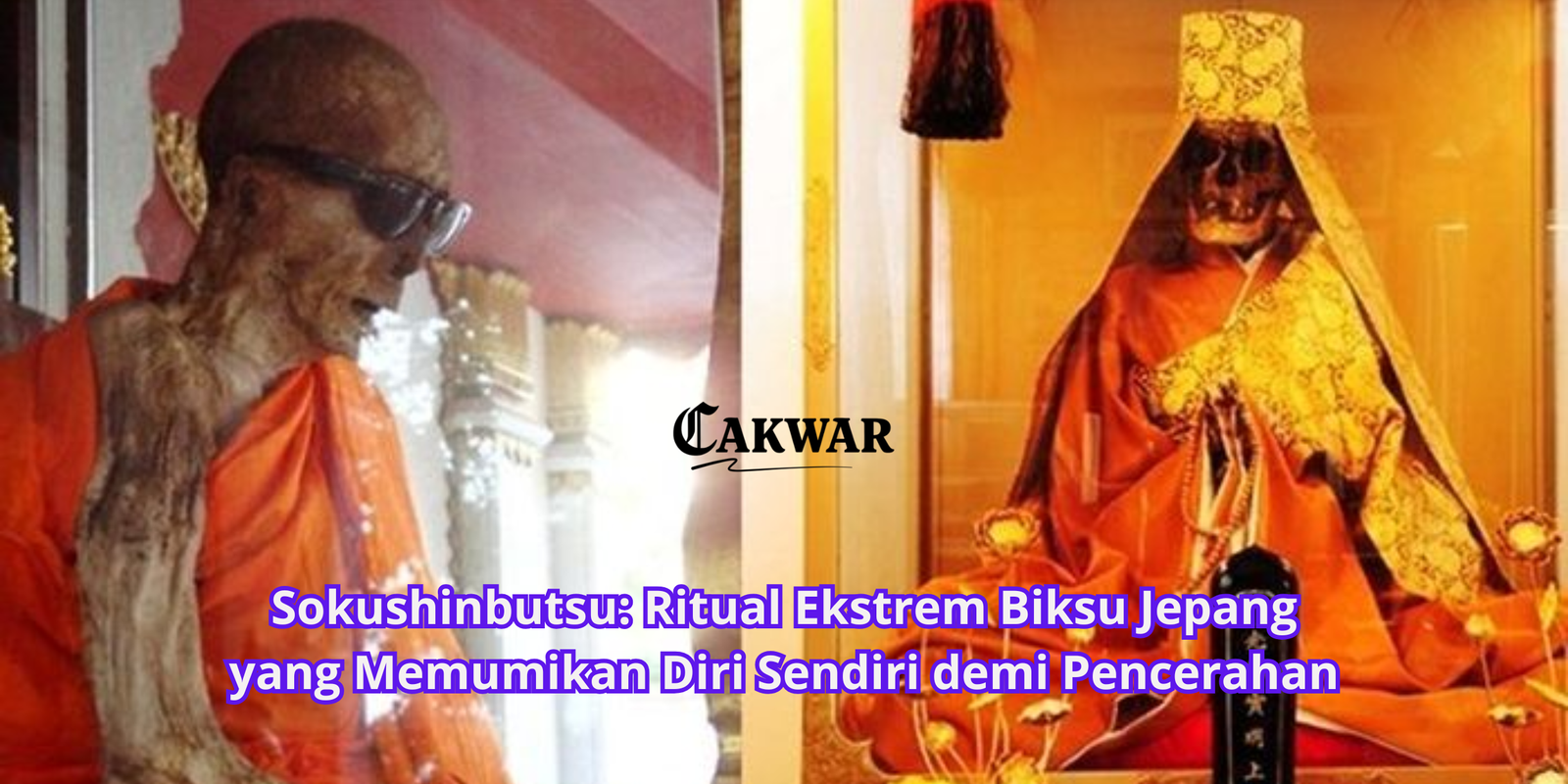 Sokushinbutsu: Ritual Ekstrem Biksu Jepang yang Memumikan Diri Sendiri demi Pencerahan