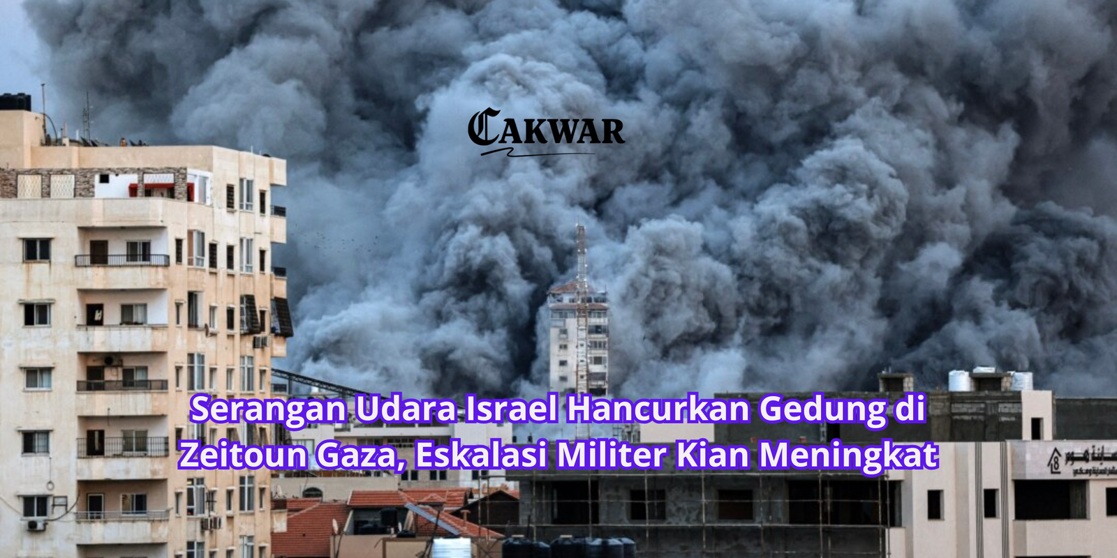 Serangan Udara Israel Hancurkan Gedung di Zeitoun Gaza, Eskalasi Militer Kian Meningkat