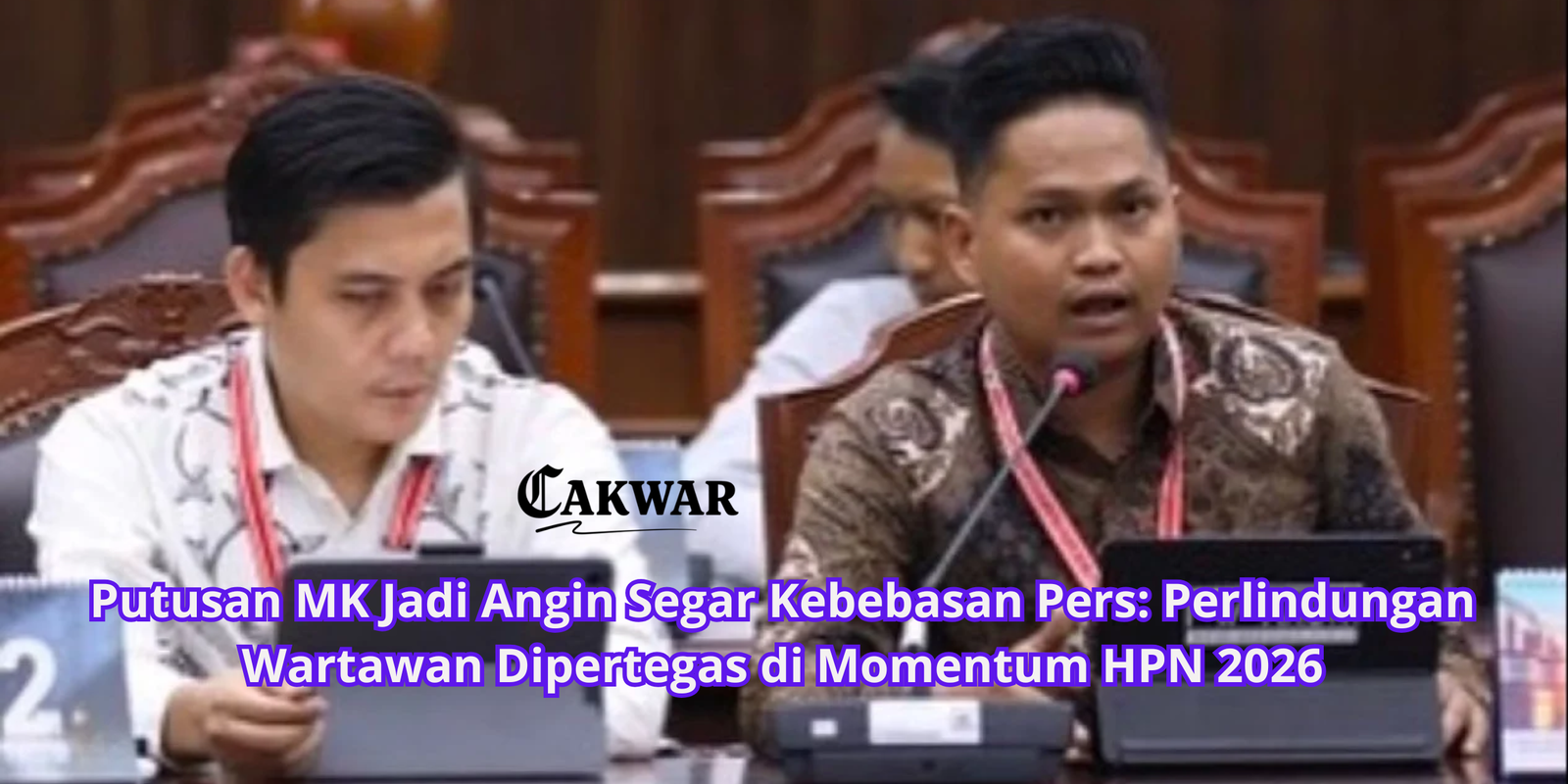 Putusan MK Jadi Angin Segar Kebebasan Pers: Perlindungan Wartawan Dipertegas di Momentum HPN 2026