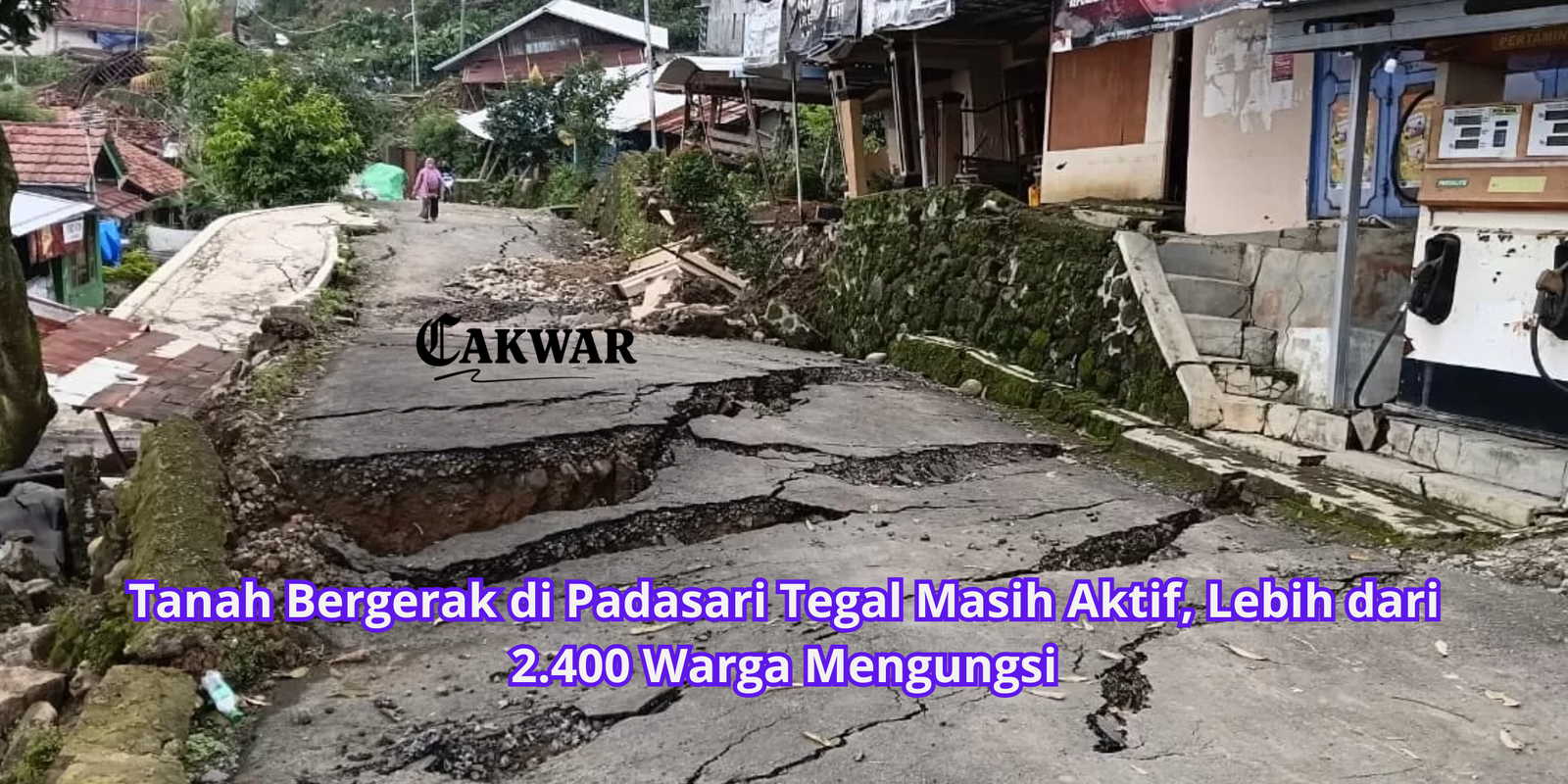 Tanah Bergerak di Padasari Tegal Masih Aktif, Lebih dari 2.400 Warga Mengungsi