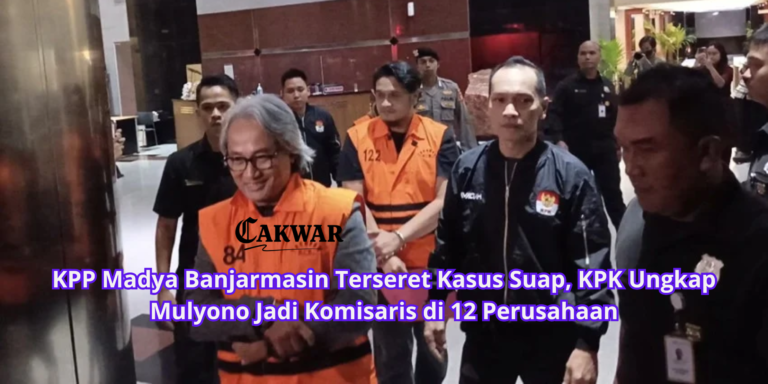 KPP Madya Banjarmasin Terseret Kasus Suap, KPK Ungkap Mulyono Jadi Komisaris di 12 Perusahaan