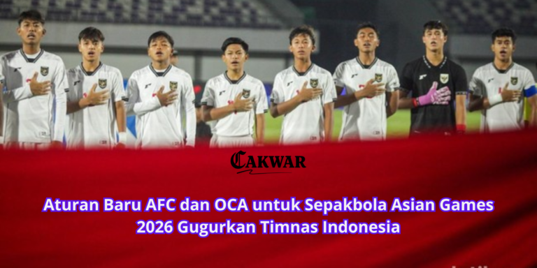 Aturan Baru AFC dan OCA untuk Sepakbola Asian Games 2026 Gugurkan Timnas Indonesia