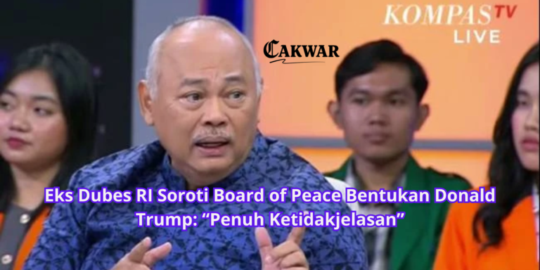 Eks Dubes RI Soroti Board of Peace Bentukan Donald Trump: “Penuh Ketidakjelasan”