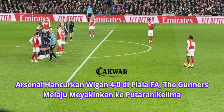 Arsenal Hancurkan Wigan 4-0 di Piala FA, The Gunners Melaju Meyakinkan ke Putaran Kelima