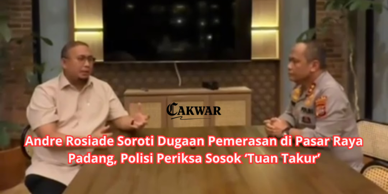 Andre Rosiade Soroti Dugaan Pemerasan di Pasar Raya Padang, Polisi Periksa Sosok ‘Tuan Takur’