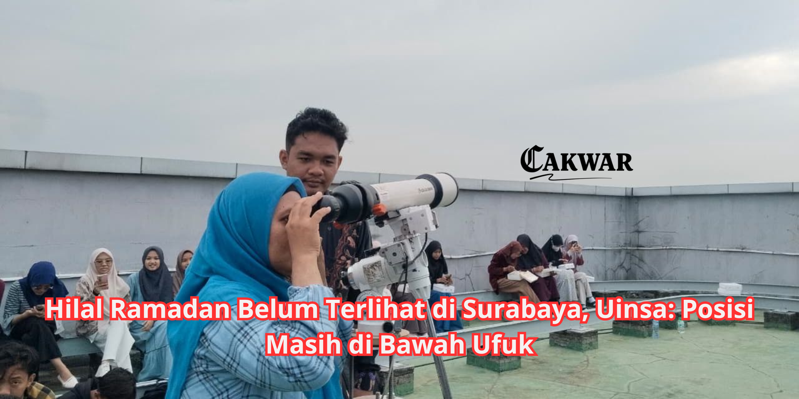 Hilal Ramadan Belum Terlihat di Surabaya, Uinsa: Posisi Masih di Bawah Ufuk