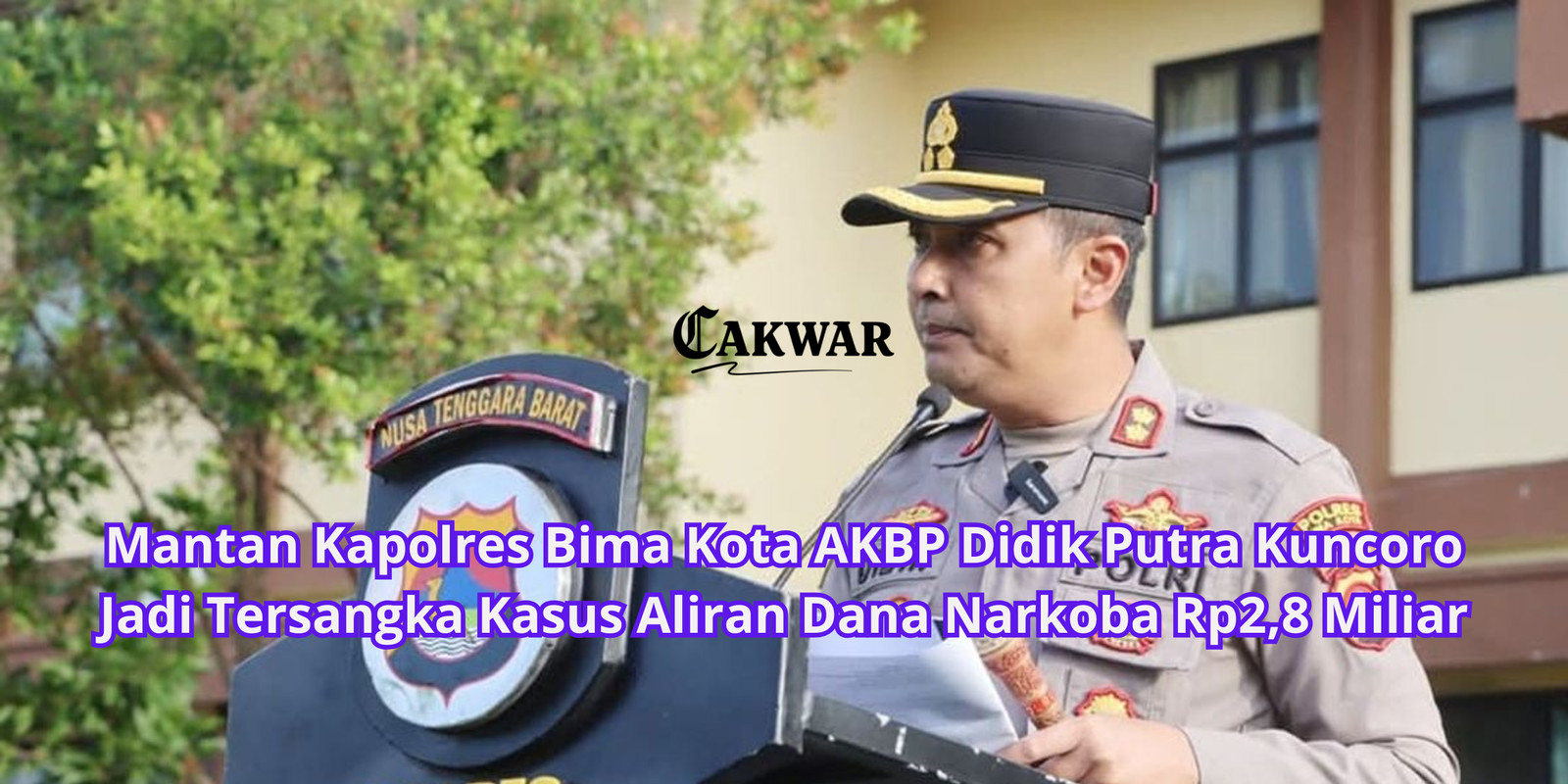Mantan Kapolres Bima Kota AKBP Didik Putra Kuncoro Jadi Tersangka Kasus Aliran Dana Narkoba Rp2,8 Miliar