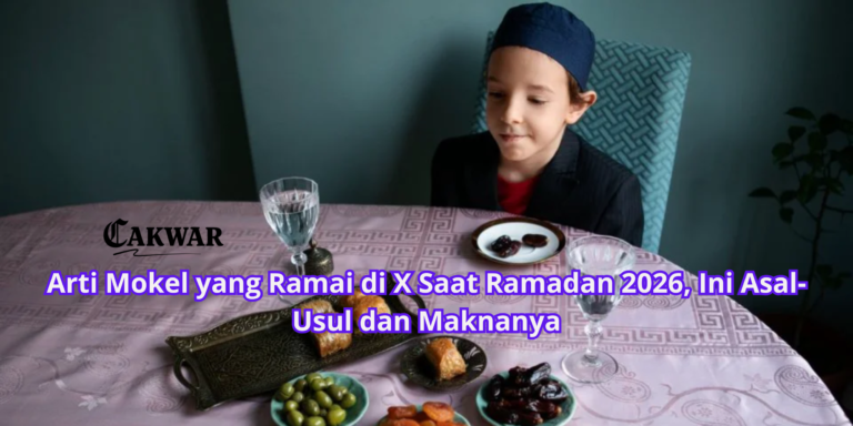 Arti Mokel yang Ramai di X Saat Ramadan 2026, Ini Asal-Usul dan Maknanya