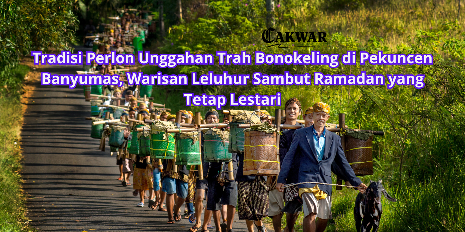Tradisi Perlon Unggahan Trah Bonokeling di Pekuncen Banyumas, Warisan Leluhur Sambut Ramadan yang Tetap Lestari