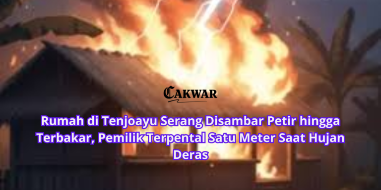 Rumah di Tenjoayu Serang Disambar Petir hingga Terbakar, Pemilik Terpental Satu Meter Saat Hujan Deras