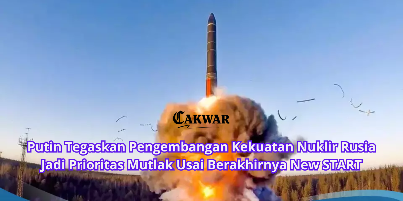 Putin Tegaskan Pengembangan Kekuatan Nuklir Rusia Jadi Prioritas Mutlak Usai Berakhirnya New START