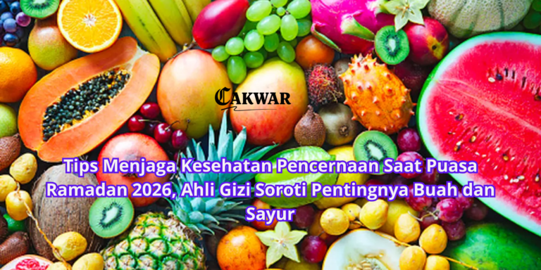 Tips Menjaga Kesehatan Pencernaan Saat Puasa Ramadan 2026, Ahli Gizi Soroti Pentingnya Buah dan Sayur