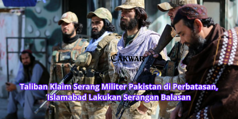 Taliban Klaim Serang Militer Pakistan di Perbatasan, Islamabad Lakukan Serangan Balasan
