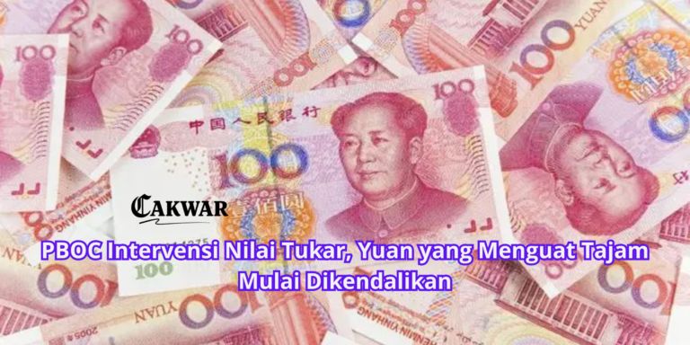 PBOC Intervensi Nilai Tukar, Yuan yang Menguat Tajam Mulai Dikendalikan