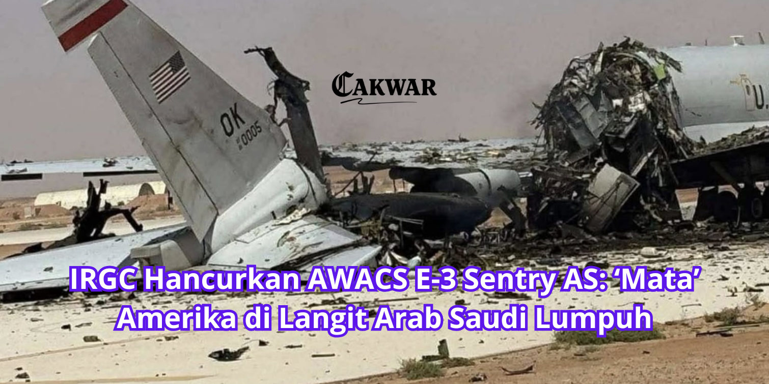 IRGC Hancurkan AWACS E-3 Sentry AS: ‘Mata’ Amerika di Langit Arab Saudi Lumpuh