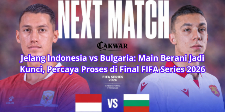 Jelang Indonesia vs Bulgaria: Main Berani Jadi Kunci, Percaya Proses di Final FIFA Series 2026