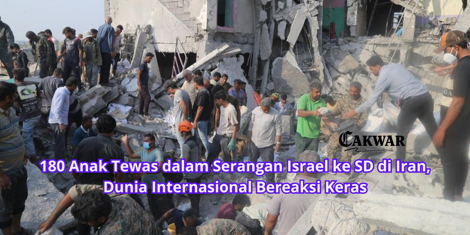 180 Anak Tewas dalam Serangan Israel ke SD di Iran, Dunia Internasional Bereaksi Keras